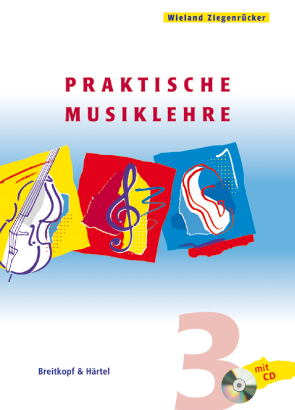 Wieland Ziegenrücker, Praktische Musiklehre 3 mit CD